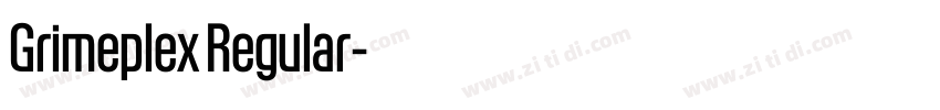 Grimeplex Regular字体转换 Grimeplex Regular字体转换